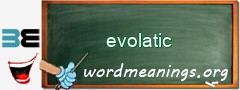 WordMeaning blackboard for evolatic